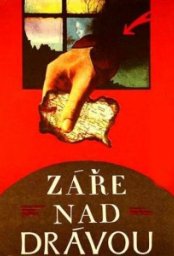 Постер - Зарево над Дравой (1973) Фильм Зарево над Дравой (1973)